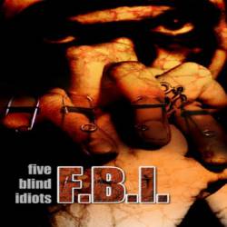 Far Beyond Innocence : Five Blind Idiots